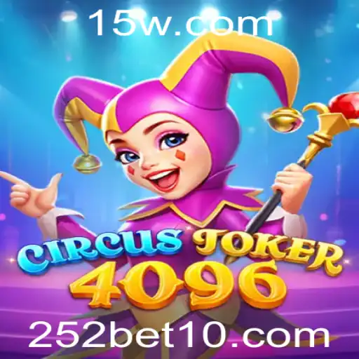 252bet1 | Descubra o Mundo Emocionante de CircusJoker4096 - Um Jogo de Aventura e Estratégia