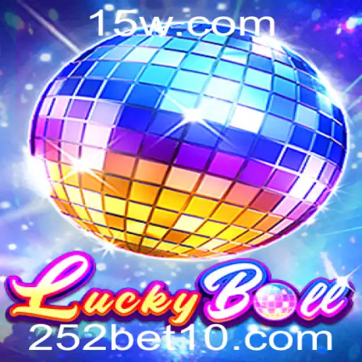 252bet1 | LuckyBall: Aposta e Diversão na Era Digital