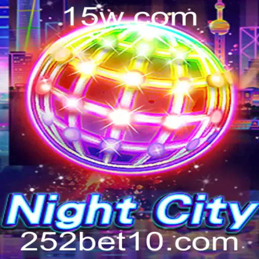 252bet1 | Descubra o Fascinante Mundo do Jogo NightCity: Um Guia Completo